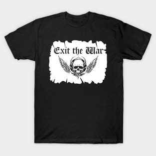 Exit The War T-Shirt T-Shirt